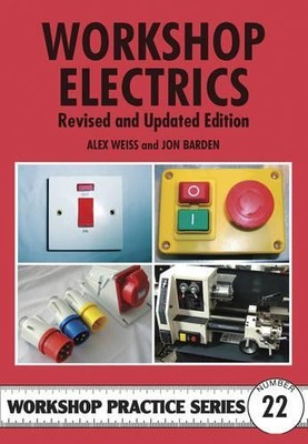 Workshop Electrics (Workshop Practice): No. 22 by Barden, Jon Paperback Book The