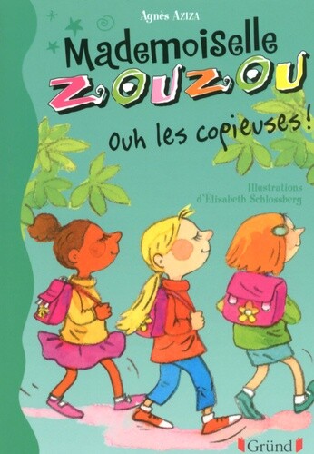 Mlle Zouzou - Tome 15 : Ouh Les Copieuses ! (15), Agnes Aziza Et Elisabeth Schlo