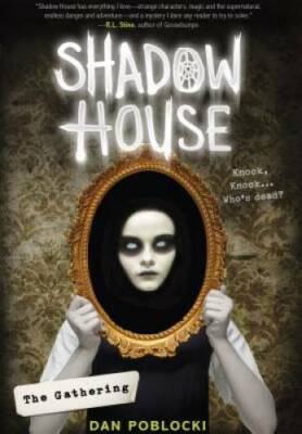 The Gathering (Shadow House, Book 1) - Hardcover By Poblocki, Dan - GOOD