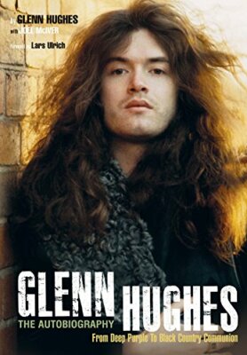 Glenn Hughes: The Autobiography by Joel McIver Book The Fast Free Shipping