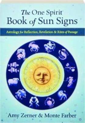 The One Spirit Book of Sun Signs, Astrology for Reflection, Revelation   - GOOD