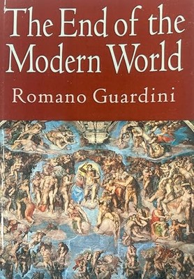 The End of the Modern World, Guardini, Romano