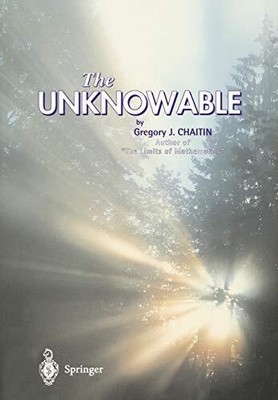 THE UNKNOWABLE (DISCRETE MATHEMATICS AND THEORETICAL By Gregory J. Chaitin Mint