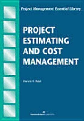 Project Estimating and Cost Management by Parvis F Rad: Used