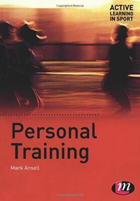 Personal Training (Active Learning in Sport Series) By Mark Anse