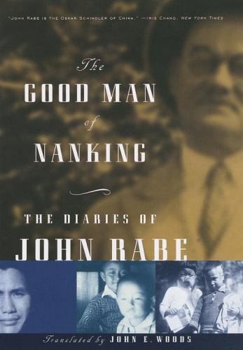 Good Man of Nanking : The Diaries of John Rabe by John Rabe (1998 ...