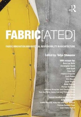 Fabric[ated]: Fabric Innovation and Material Responsibility in Architecture: New