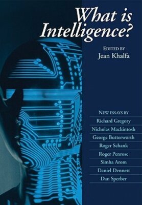 What is Intelligence? by Jean Khalfa: New