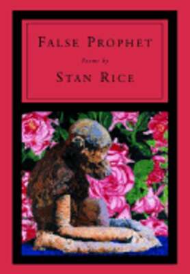 False Prophet by Stan Rice: Used