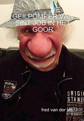 DE GEILPOMPER VAN SINT JOB IN HET GOOR, wal 9780244679729 Fast Free Shipping-,