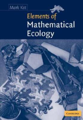 Elements of Mathematical Ecology - Paperback By Kot, Mark - GOOD
