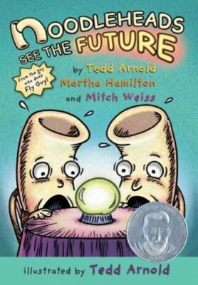 Noodleheads See the Future by Tedd Arnold: New