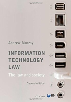 Information Technology Law: The Law and Society by Murray, Andrew Book The Fast