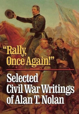 Alan T. Nolan 'Rally, Once Again!' (Hardback) (UK IMPORT)