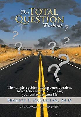 The Total Question Workout  The complete guide to asking better (Best Motivation To Work Out)