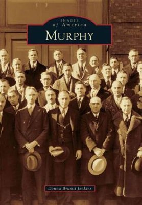 Murphy (Images of America) - Paperback By Jenkins, Donna Brumit - GOOD