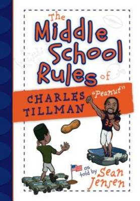 The Middle School Rules of Charles Tillman: Peanut - Hardcover - GOOD