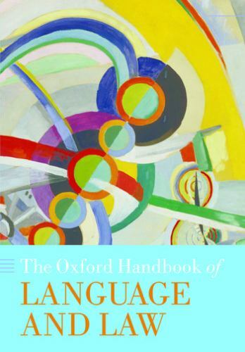 The Oxford Handbook of Language and Law by Oxford University Press ...