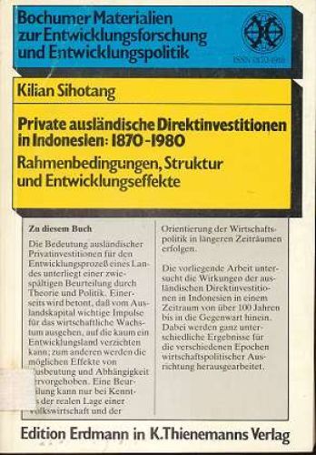 Private AuslÃ¤Ndische Direktinvestitionen In Indonesien: 1870 - 1980 : Rahmenbedi
