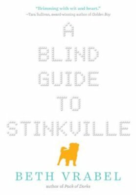 A Blind Guide to Stinkville by Beth Vrabel: New