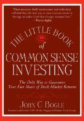 The Little Book of Common Sense Investing: The Only Way to Guarantee Your - GOOD