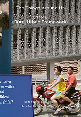 The Things Around Us:51N4E and Rural Urban Framework [Perfect Paperback]