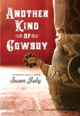 Another Kind of Cowboy - Hardcover By Juby, Susan - GOOD