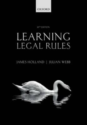 Learning Legal Rules: A Students Guide to Legal Method and Reasoning - GOOD