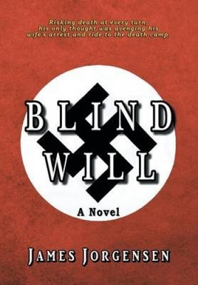 Blind Will by James Jorgensen [Hardback, 356 pages]