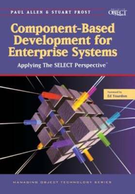 Component-Based Development for Enterprise Systems: Applying the SELECT by Allen