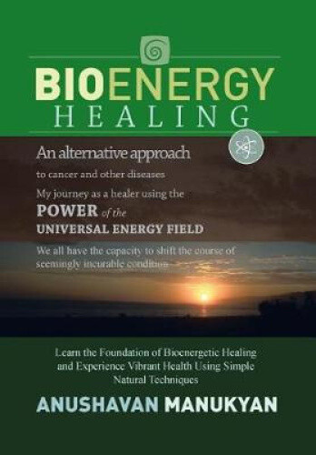 Bioenergy Healing By Manukyan, Anushavan Neuf