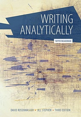 WRITING ANALYTICALLY WITH READINGS (WITH 2016 MLA UPDATE By David Rosenwasser