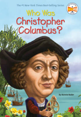 Who Was Christopher Columbus? - Paperback By Bader, Bonnie - VERY GOOD