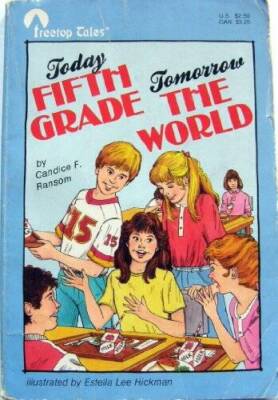 Today Fifth Grade, Tomorrow the World - Paperback By Ransom, Candice F - GOOD