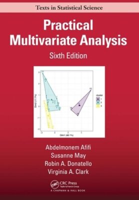 Practical Multivariate Analysis by Abdelmonem Afifi: New