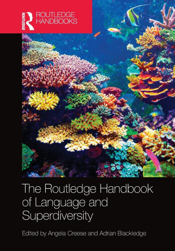The Routledge Handbook Of Language And Superdiversity (Routledge Handbooks In