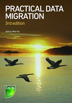 Practical Data Migration by Morris  New 9781780175140 Fast Free Shipp PB.+