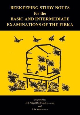 B D Yates Beekeeping Study Notes for the Basic and Inter (Paperback) (UK IMPORT)