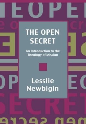 The Open Secret: An Introduction to the Theology of Mission - Paperback - GOOD