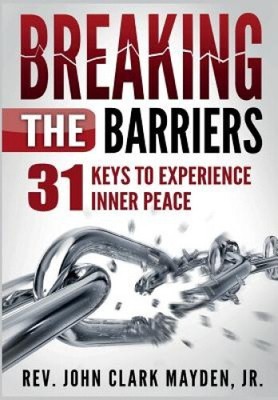 Breaking the Barriers: 31 Keys to Experience Inner Peace [Hardback]
