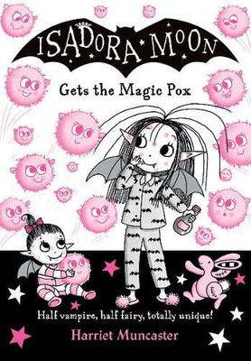 Harriet Muncaster Isadora Moon gets the Magic Pox (Paperback)