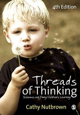 Cathy Nutbrown - Threads of Thinking   Schemas and Young Children' - N245z