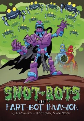 John Sazaklis The Fart-Bot Invasion (Paperback) Snot-Bots