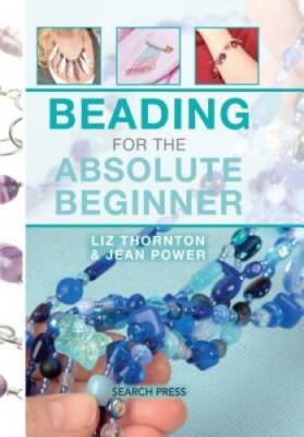 Beading for the Absolute Beginner (The Absolute Beginner series) - VERY GOOD