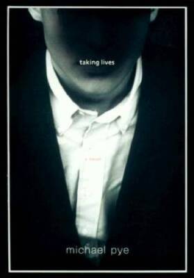 Taking Lives - Hardcover By Pye, Michael - GOOD
