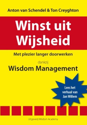 Winst Uit Wijsheid: Met Plezier Langer Doorwerken Dankzij Wisdom Management, Ant