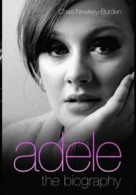 Adele: The Biography - Hardcover By Newkey-Burden, Chas - GOOD