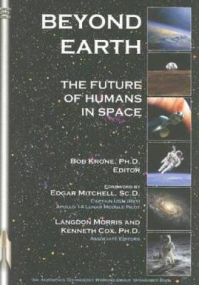 Beyond Earth: The Future of Humans in Space (Apogee Books Space Series) - GOOD