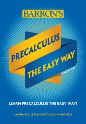 Precalculus: The Easy Way [Barron's Easy Way]