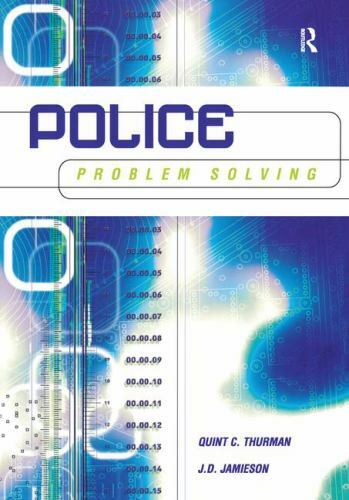 Police Problem Solving by Quint Thurman and J. D. Jamieson (2016 ...